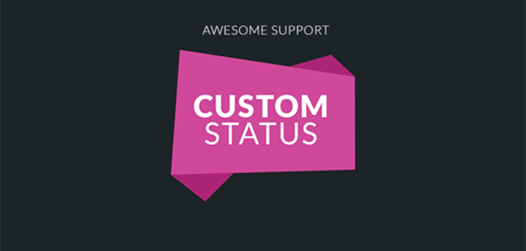Item cover for download AWESOME SUPPORT – CUSTOM STATUS AND LABELS