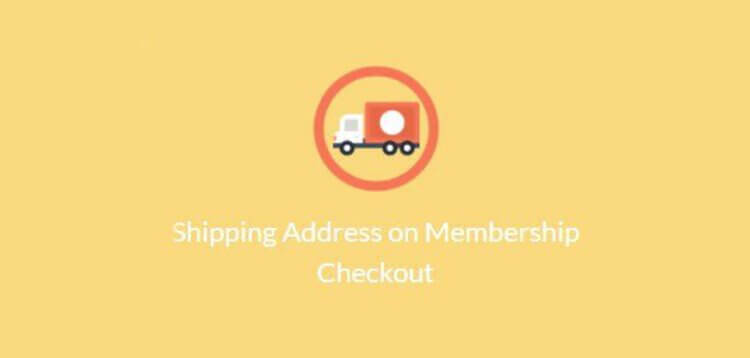 Item cover for download PAID MEMBERSHIPS PRO – SHIPPING ADDRESS ON MEMBERSHIP CHECKOUT