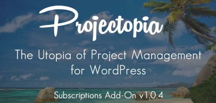 Item cover for download PROJECTOPIA WP PROJECT MANAGEMENT - SUBSCRIPTIONS ADD-ON