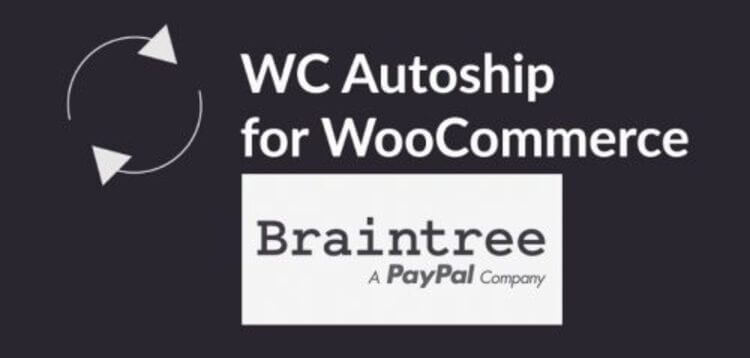 Item cover for download WC AUTOSHIP BRAINTREE PAYMENTS